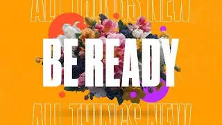 Be Ready  | Pastor Mike Frisch | Active Church Yucaipa