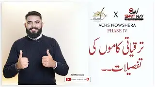 ACHS Nowshera Phase 4 Development Updates | ACHS Project Delivery & Possession | SWC