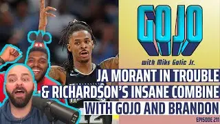 Analyzing Ja Morant's actions, Anthony Richardson and his Combine Numbers & some NBA Beef | GoJo