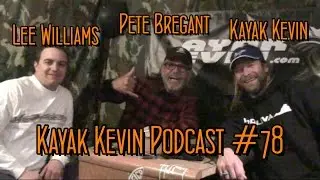 Kayak Kevin Podcast #78