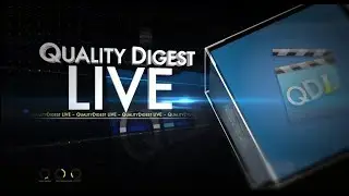 Quality Digest LIVE, July 5, 2019