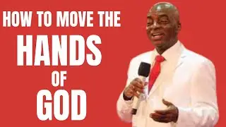 How To Move The Hands Of God By Faith | The Plan Of God Only Delivers On Faith David O. Oyedepo