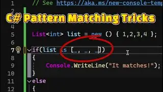 C# - Several Cool List Pattern Matching Tricks