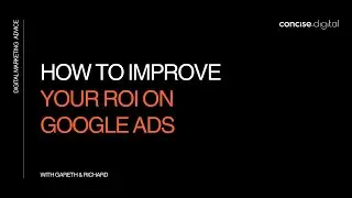 How To Improve Your ROI on Google Ads (2023 Concise Webinar)