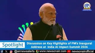 Discussion on Key Highlights of PM's Inaugural Address at  India AI Impact Summit 2026