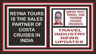Reyna Tours Is The Sales Partner Of Costa Cruises In India | Travel Industry News