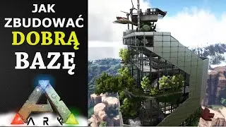 ARK: JAK WYBUDOWAĆ DOBRĄ BAZĘ | ARK: Survival Evolved Poradnik PL