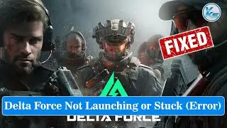 ✅ How To Fix Delta Force Launching Failed, Black Screen, Not Starting, Stuck & Running