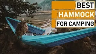 Top 5 Best Camping & Backpacking Hammocks