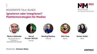 MTM21: Ignorieren oder Integrieren? Plattformstrategien f&uuml;r Medien