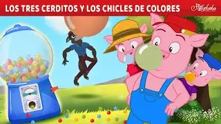 Los Tres Cerditos y los Chicles de Colores 🐷 | Cuentos infantiles para dormir en Espa&ntilde;ol