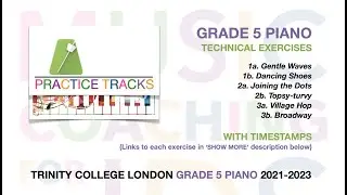 TRINITY GRADE 5 PIANO TECHNICAL EXERCISES 1a 1b 2a 2b 3a 3b PRACTICE TRACKS & SHEET MUSIC (2021-23)