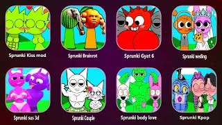 SPRUNKI KISS LOVE, SPRUNKI BRAINROT, SPRUNKI GYAT 6, SPRUNKI SUS 3D, SPRUNKI BODY MOD, SPRUNKI KPOP