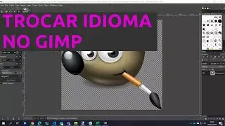 GIMP: TROCAR IDIOMA PARA PORTUGU&Ecirc;S