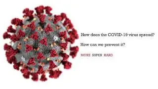 How does the COVID-19 virus spread?