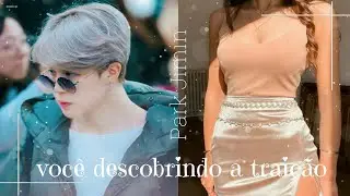 Imagine Jimin - quando você descobre a traição [ep único]