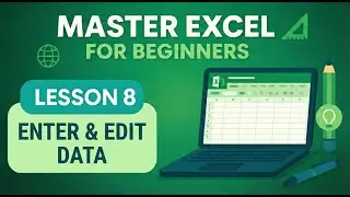 Excel Tutorial for Beginners to Advanced - Enter & Edit Data (Ep. 08)
