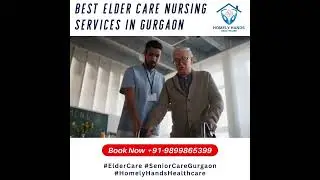 Discover the Best Elder Care Nursing Services in Gurgaon #elderlycare #nursing #homenursingcare