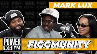 Figgmunity With Special Guest Mark Lux + Reactions To Coachella and More!