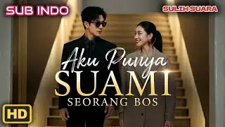 AKU PUNYA SUAMI SEORANG BOS &ndash; Nikah Rahasia dengan CEO Dingin 😱💘 DRAMA CHINA