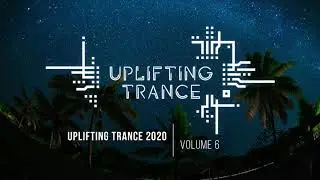 UPLIFTING TRANCE 2020 VOL 6 [FULL SET]