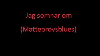 Jag somnar om (matteprovsblues)