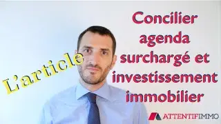 Inverstir en immobilier quand on est overbook&eacute; !