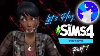 WE'RE INFECTED! | The Sims 4: Werewolves | Part 1