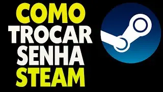 Como Trocar a Senha da Steam