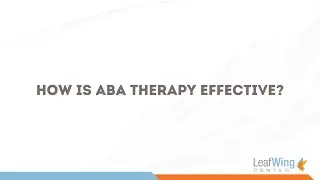 How Is ABA Therapy Effective?