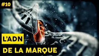 L'ADN de la marque - #10