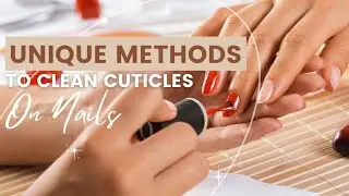 unique method to clean cuticles on nails 💅.