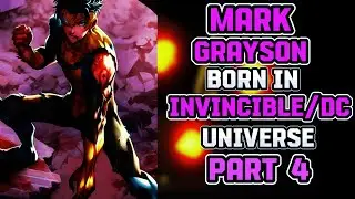What If Mark Grayson Was Born In DC X Invincible Universe? DC/INVINCIBLE Crossover PART 4
