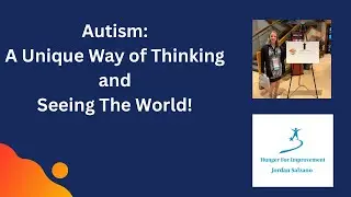 Autism: A Unique Way of Thinking and Seeing The World! (AUTISM ADVOCACY)