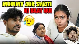 Mummy Aur Swati Ki Baat Hui 😳 | Ghar Me Kyun Aayi Badi Bhaiya Ki Family? | Full Family Vlog