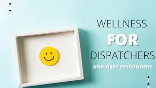 Dispatch Wellness | Critical Incident Stress Management