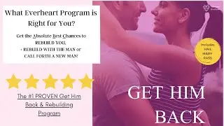 Is Get Him Back (Get Your Ex Back) ABCs Program Right for Me? | Adrienne Everheart