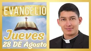Santo Evangelio Jueves 28 de Agosto de 2025 01314512
