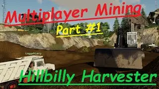 Fs19 Multiplayer Mining 🚧 Xbox Part #1 Backfill 🚧 Hillbilly Harvesters🚜