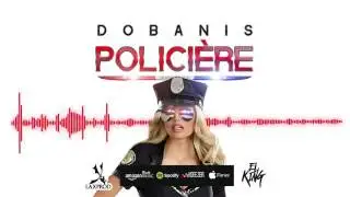 Dobanis - Policière (Audio)