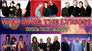 Who Sang The Lyrics &bull; 2000s ROCK HITS | Guess the 2000s Rock Bands Quiz | Ultimate Rock Music Trivia