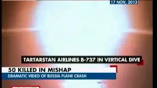 Video footage shows entire sequence of Kazan Boeing airliner crash