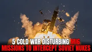 5 Cold War Disturbing MI6 Missions to Intercept Soviet Nukes - Operation Unknown