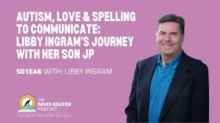 Autism, Love & Spelling to Communicate: Libby Ingram&rsquo;s Journey with Her Son JP
