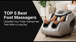 TOP 5 Best Foot Massager 2026