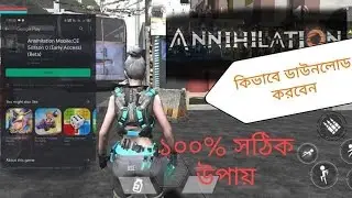 How To Download Annihilation  game( beta version)