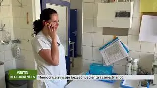 VSETÍN: Nemocnice zvyšuje bezpečí pacientů i zaměstnanců