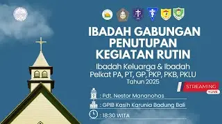 GPIB KKBB | Ibadah Gabungan Penutupan (Keluarga & PELKAT) | 28 November 2025