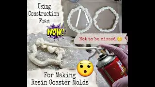 WOW Making Resin Coaster Mold Using  Construction Foam |  EASY RESIN HACK |  DIY