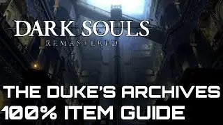 Dark Souls Remastered 100% Item Guide THE DUKE'S ARCHIVES